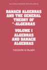 Image for Banach algebras and the general theory of *-algebras : v.49