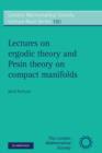 Image for Lectures on ergodic theory and Pesin theory on compact manifolds : 180