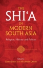 Image for The Shi‘a in Modern South Asia