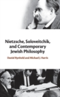 Image for Nietzsche, Soloveitchik, and Contemporary Jewish Philosophy
