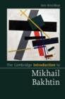 Image for The Cambridge Introduction to Mikhail Bakhtin