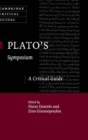 Image for Plato&#39;s &#39;Symposium&#39;  : a critical guide