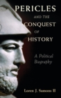 Image for Pericles and the Conquest of History