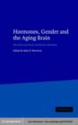 Image for Hormones, gender and the aging brain: the endocrine basis of geriatric psychiatry