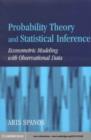 Image for Probability theory and statistical inference: econometric modeling with observational data