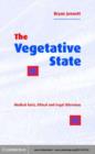 Image for The vegetative state: medical facts, ethical and legal dilemmas
