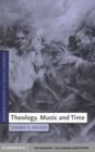 Image for Theology, music and time