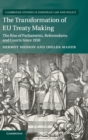 Image for The transformation of EU treaty making  : the rise of parliaments, referendums and courts since 1950