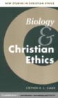 Image for Biology and Christian ethics