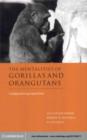 Image for The mentalities of gorillas and orangutans: comparative perspectives