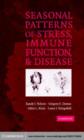 Image for Seasonal patterns of stress, immune function, and disease