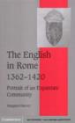 Image for The English in Rome, 1362-1420: portrait of an expatriate community