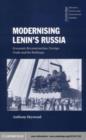 Image for Modernising Lenin&#39;s Russia: economic reconstruction, foreign trade and the railways