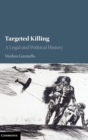 Image for Targeted killing  : a legal and political history
