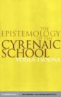 Image for The epistemology of the Cyrenaic school