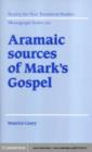 Image for Aramaic sources of Mark&#39;s Gospel