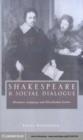 Image for Shakespeare and social dialogue: dramatic language and Elizabethan letters