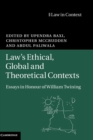 Image for Law&#39;s ethical, global and theoretical contexts  : essays in honour of William Twining