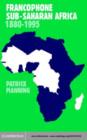 Image for Francophone sub-Saharan Africa, 1880-1995