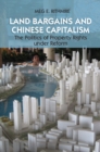 Image for Land bargains and Chinese capitalism  : the politics of property rights under reform