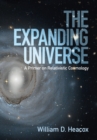 Image for The expanding universe  : a primer on relativistic cosmology