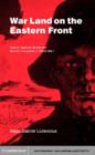 Image for War land on the Eastern Front: culture, national identity, and German occupation in World War I