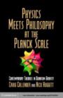 Image for Physics meets philosophy at the Planck scale: contemporary theories in quantum gravity