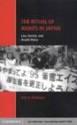 Image for The ritual of rights in Japan: law, society and health policy