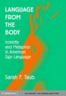 Image for Language from the body: iconicity and metaphor in American sign language