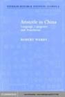 Image for Aristotle in China: language, categories and translation.