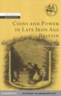 Image for Coins and power in late Iron Age Britain