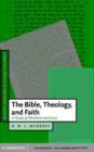 Image for The Bible, theology, and faith: a study of Abraham and Jesus