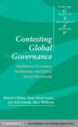 Image for Contesting global governance: multilateral economic institutions and global social movements