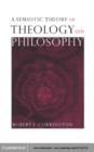 Image for A semiotic theory of theology and philosophy