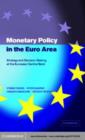Image for Monetary policy in the Euro area: strategy and decision-making at the European Central Bank