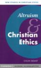 Image for Altruism and Christian ethics