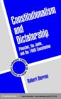 Image for Constitutionalism and dictatorship: Pinochet, the Junta, and the 1980 Constitution