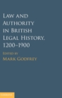 Image for Law and authority in British legal history, 1200-1900