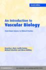 Image for An Introduction to Vascular Biology: From Basic Science to Clinical Practice