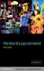 Image for The rise of a jazz art world