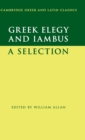 Image for Greek elegy and iambus  : a selection