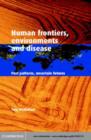 Image for Human frontiers, environments and disease: past patterns, uncertain futures