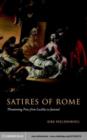 Image for Satires of Rome: threatening poses from Lucilius to Juvenal