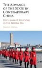 Image for The advance of the state in contemporary China  : state-market relations in the reform era