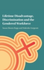 Image for Lifetime disadvantage, discrimination and the gendered workforce
