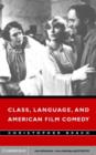 Image for Class, language, and American film comedy