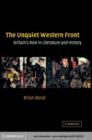 Image for Unquiet Western Front: Britain&#39;s Role in Literature and History