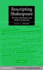 Image for Rescripting Shakespeare: The Text, the Director, and Modern Productions