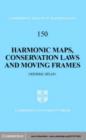 Image for Harmonic Maps, Conservation Laws and Moving Frames