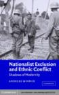 Image for Nationalist Exclusion and Ethnic Conflict: Shadows of Modernity